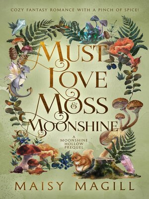 cover image of Must Love Moss and Moonshine